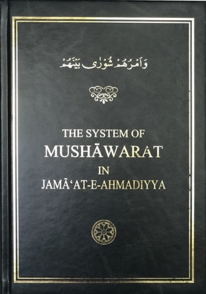 The System of Mushawarat in Jamaat-e-Ahmadiyya